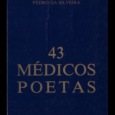 43 Médicos Poetas | de Pedro da Silveira
