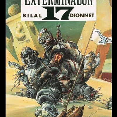 Exterminador 17 | de Bilal e Dionnet