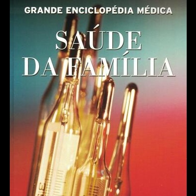 Grande Enciclopédia Médica - Saúde da Família - Volume 11
