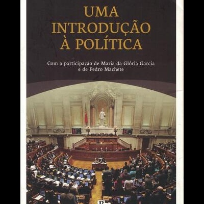 Uma Introdução à Política | de Diogo Freitas do Amaral, Maria da Glória Garcia e Pedro Machete
