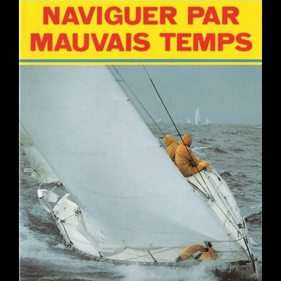 Naviguer Par Mauvais Temps | de Dominique Le Brun