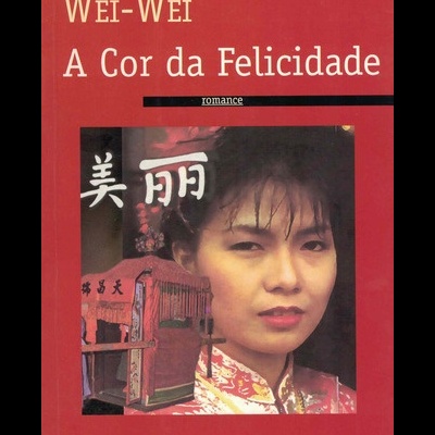 A Cor da Felicidade | de Wei-Wei