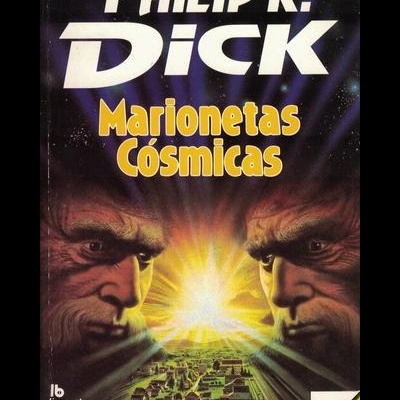 Marionetas Cósmicas | de Philip K. Dick
