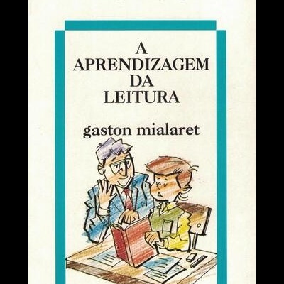 A Aprendizagem da Leitura | de Gaston Mialaret