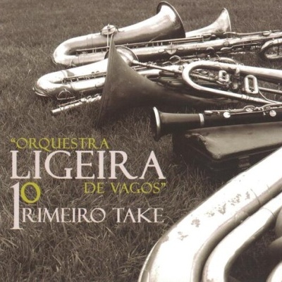 Orquestra Ligeira de Vagos | Primeiro Take [CD]