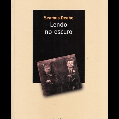 Lendo no Escuro | de Seamus Deane