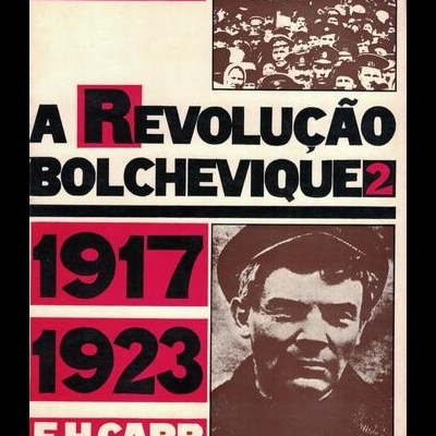 A Revolução Bolchevique 1917-1923 - 2.º Volume | de E. H. Carr