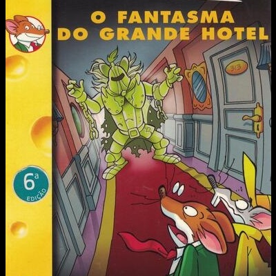 Geronimo Stilton - O Fantasma do Grande Hotel