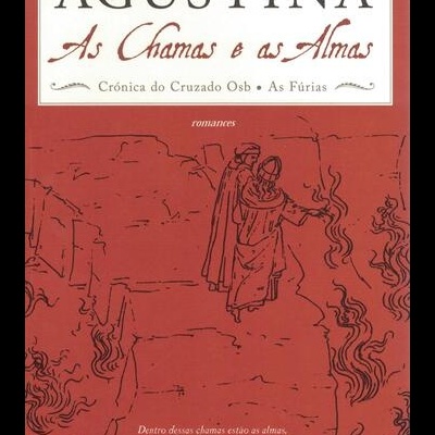 As Chamas e as Almas | de Agustina Bessa-Luís