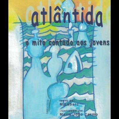 Atlântida - O Mito Contado aos Jovens | de M. Labarc
