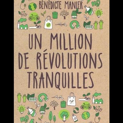 Un Million de Révolutions Tranquilles | de Bénédicte Manier