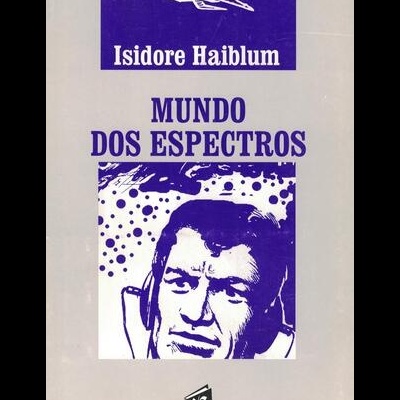 Mundo dos Espectros | de Isidore Haiblum