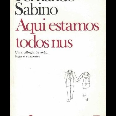 Aqui Estamos Todos Nus | de Fernando Sabino