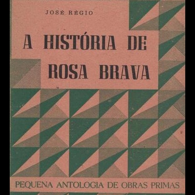 A História de Rosa Brava | de José Régio