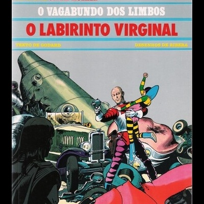 O Vagabundo dos Limbos - O Labirinto Virginal | de Godard e Ribera