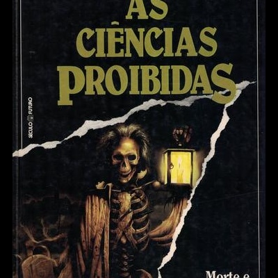 As Ciências Proibidas: Morte e Reencarnação