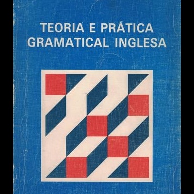 Teoria e Prática Gramatical Inglesa | de Renato Azevedo