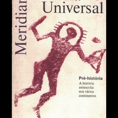 História Universal Meridiano - Volume 1: Pré História