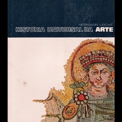 História Universal da Arte | de Hermann Leicht