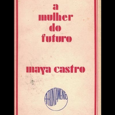 A Mulher do Futuro | de Maya Castro