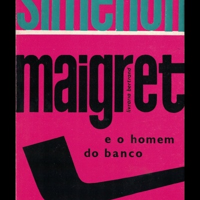 Maigret e o Homem do Banco | de Georges Simenon