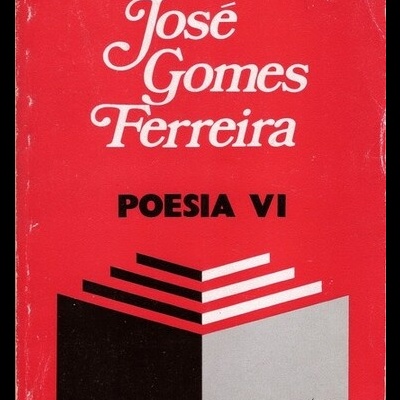 Poesia VI | de José Gomes Ferreira