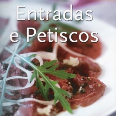 Comer Bem, Viver Melhor - Entradas e Petiscos