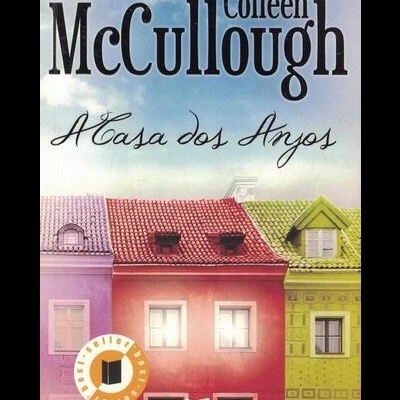A Casa dos Anjos | de Colleen McCullough