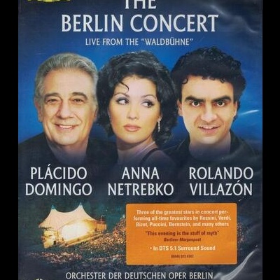 Plácido Domingo, Anna Netrebko & Rolando Villazón | The Berlin Concert [DVD]