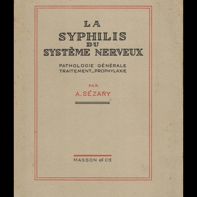 La Syphilis du Système Nerveux | de A. Sézary