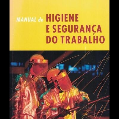 Manual de Higiene e Segurança no Trabalho | de Alberto Sérgio S. R.  Miguel