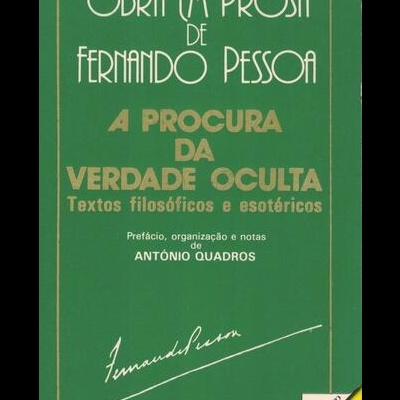 A Procura da Verdade Oculta | de Fernando Pessoa