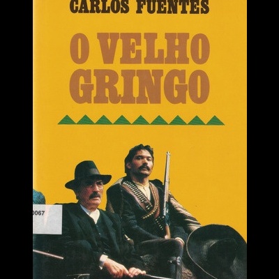 O Velho Gringo | de Carlos Fuentes