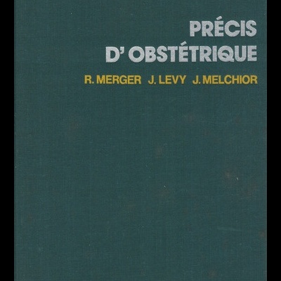 Précis D'Obstétrique | de Robert Merger, Jaen Lévy e Jean Melchior
