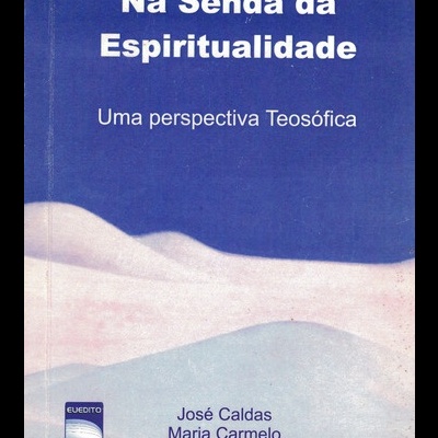 Na Senda da Espiritualidade | de José Caldas e Maria Carmelo