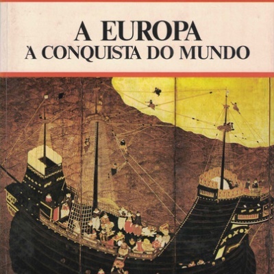 A Europa à Conquista do Mundo | de J. M. Roberts
