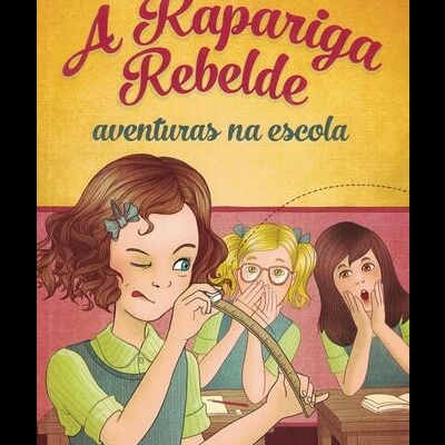 A Rapariga Rebelde - Aventuras na Escola | de Enid Blyton