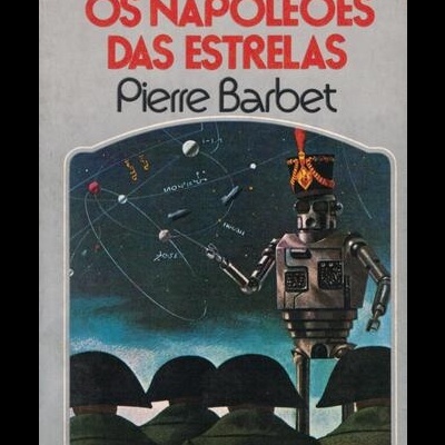 Os Napoleões das Estrelas | de Pierre Barbet