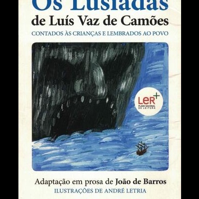 Os Lusíadas de Luís de Camões Contados às Crianças e Lembrados ao Povo | de João de Barros