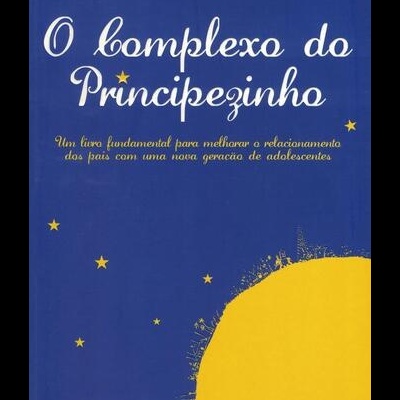 O Complexo do Principezinho | de Jacques-Antoine Malarewicz