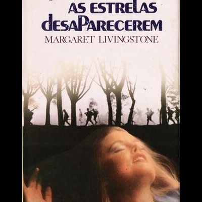 Quando as Estrelas Desaparecerem | de Margaret Livingstone