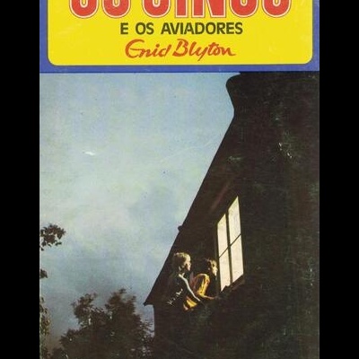 Os Cinco e os Aviadores | de Enid Blyton