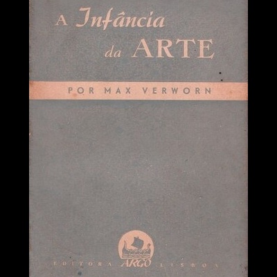 A Infância da Arte | de Max Verworn