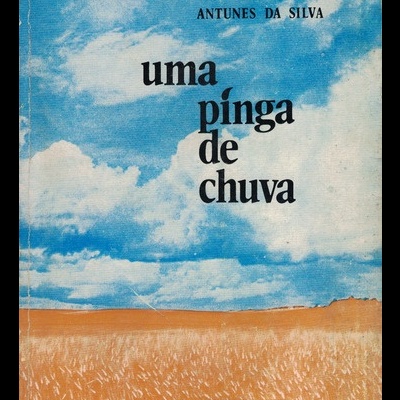 Uma Pinga de Chuva | de Antunes da Silva