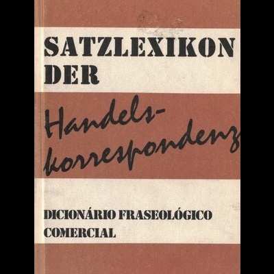 Satzlexikon Der Handelskorrespondenz Deutsch-Portugiesisch / Dicionário Fraseológico Comercial Alemão-Português | de Závada-Eberle