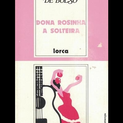 Dona Rosinha a Solteira | de Lorca