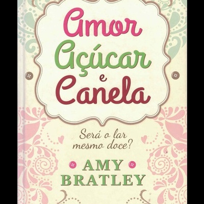 Amor, Açucar e Canela | de Amy Bratley