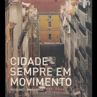 Cidade Sempre em Movimento - Dois Anos com Lisboa