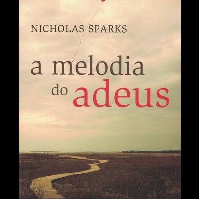 A Melodia do Adeus | de Nicholas Sparks