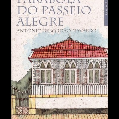 Parábola do Passeio Alegre | de António Rebordão Navarro